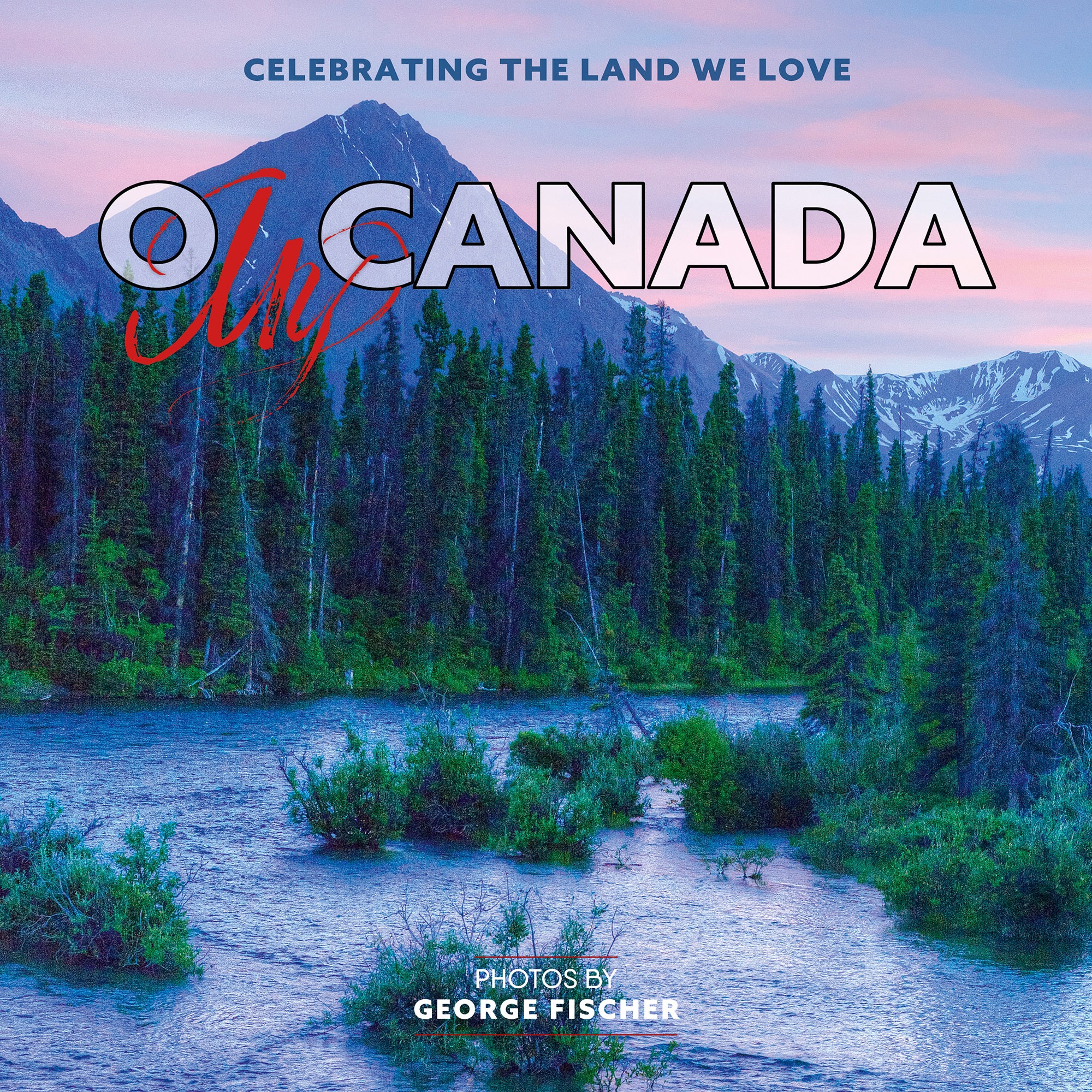 O My Canada