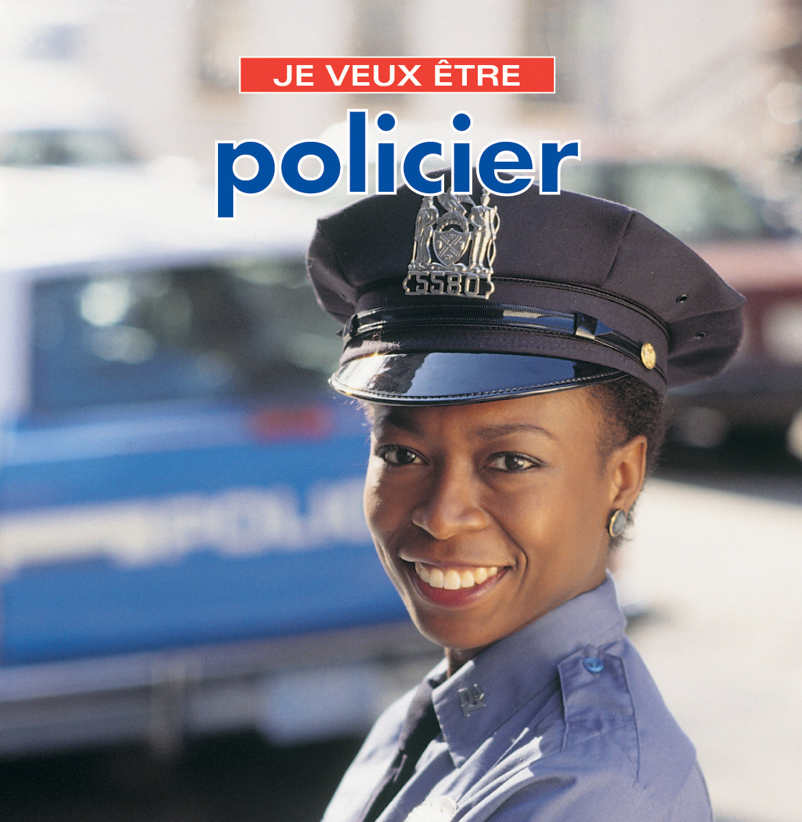 Je veux etre policier
