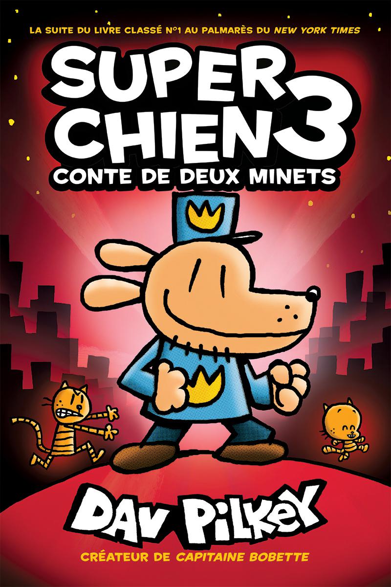 Super Chien : N° 3 - Conte de deux minets