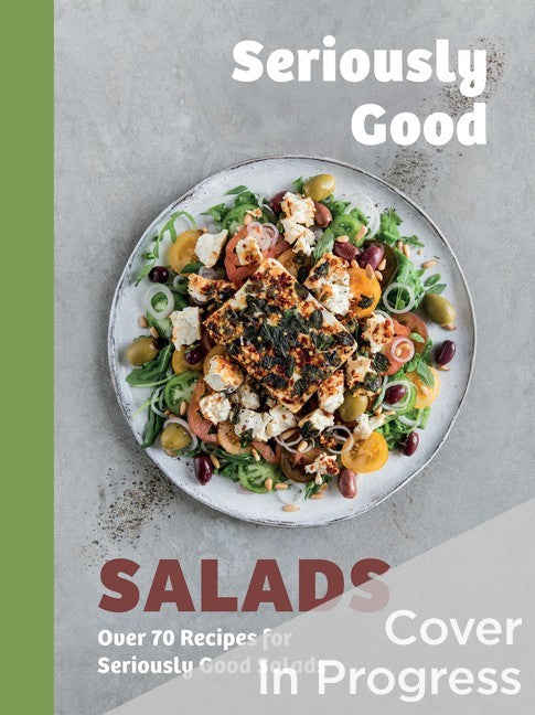 Seriously Good Salads