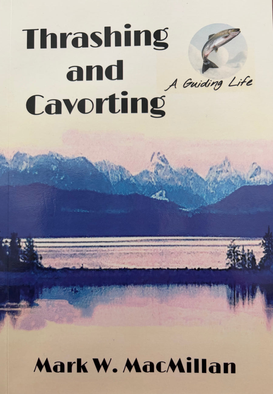 Thrashing and Cavorting (A Guiding Life)