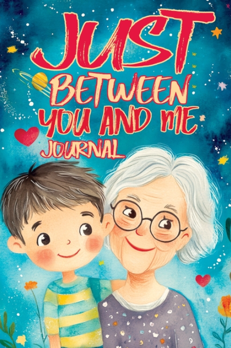 Just Between You and Me Journal: A Pass Back and Forth Diary for Grandma and Grandson, Filled with Prompts for Meaningful Conversations, Guided