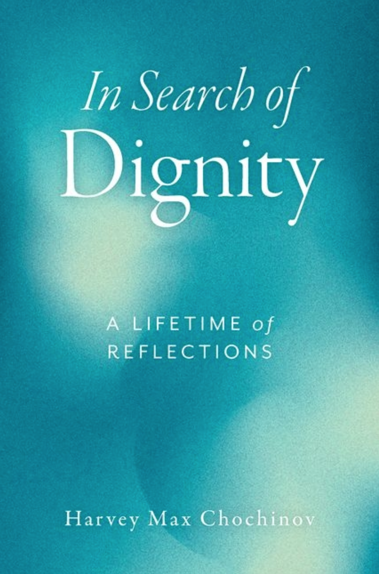 In Search of Dignity: A Lifetime of Reflections