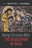Being Christian After Desolation of Gaza