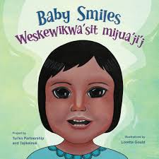 Baby Smiles/ Weskewikwa'sit mijua'ji'j