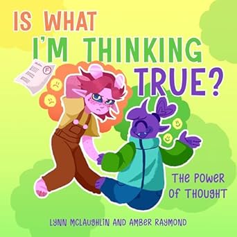 Is What I’m Thinking True? The Power of Thought