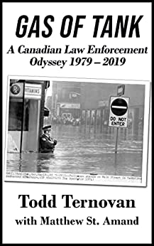 Gas of Tank: A Canadian Law Enforcement Odyssey 1979