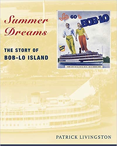 Summer Dreams: The Story of Bob-Lo Island