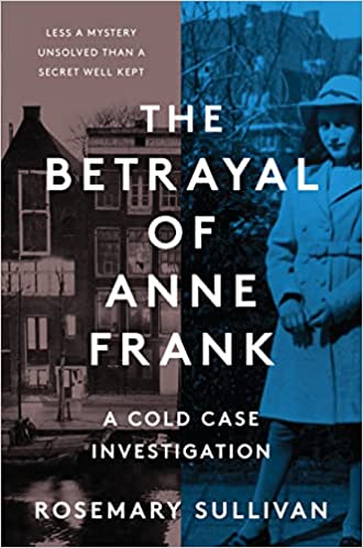 The Betrayal of Anne Frank