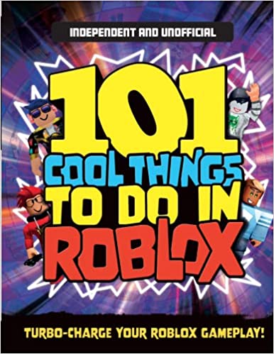 101 Cool Things to Do In Roblox  (Independent &amp; Unofficial)