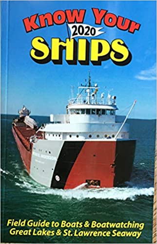 Know Your Ships 2020: Field Guide to Boats & Boatwatching on the Great Lakes and St. Lawrence Seaway