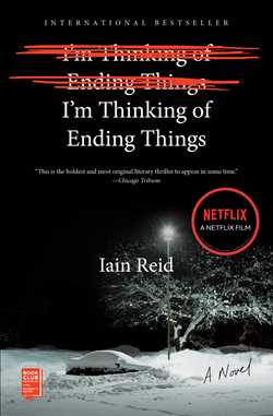 I'M THINKING OF ENDING THINGS