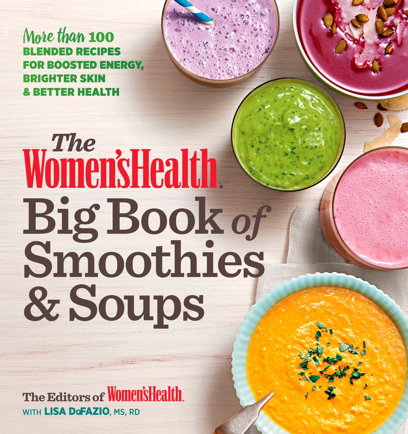 The Women's Health Big Book of Smoothies &amp; Soups