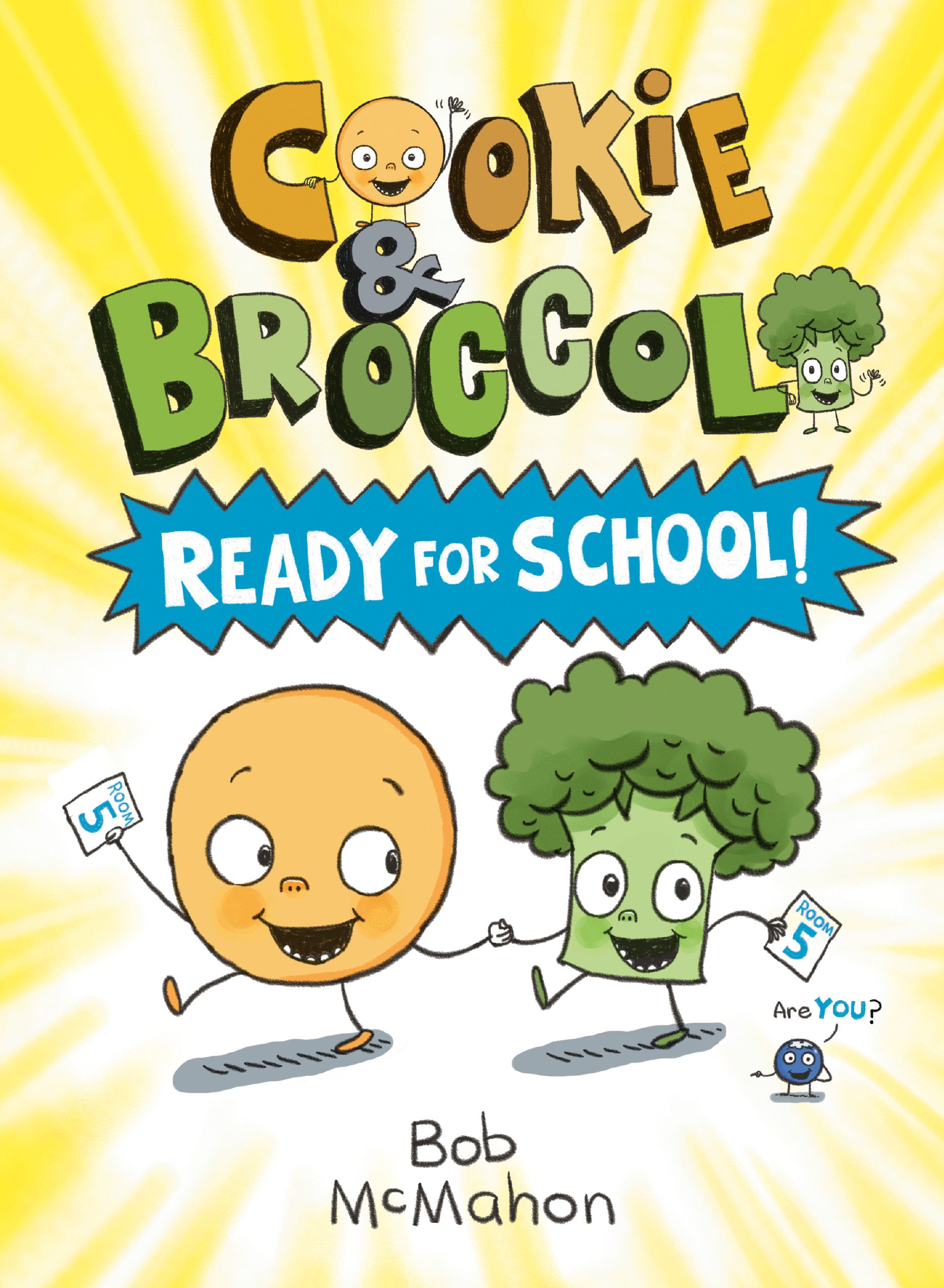 Cookie &amp; Broccoli: Ready for School!