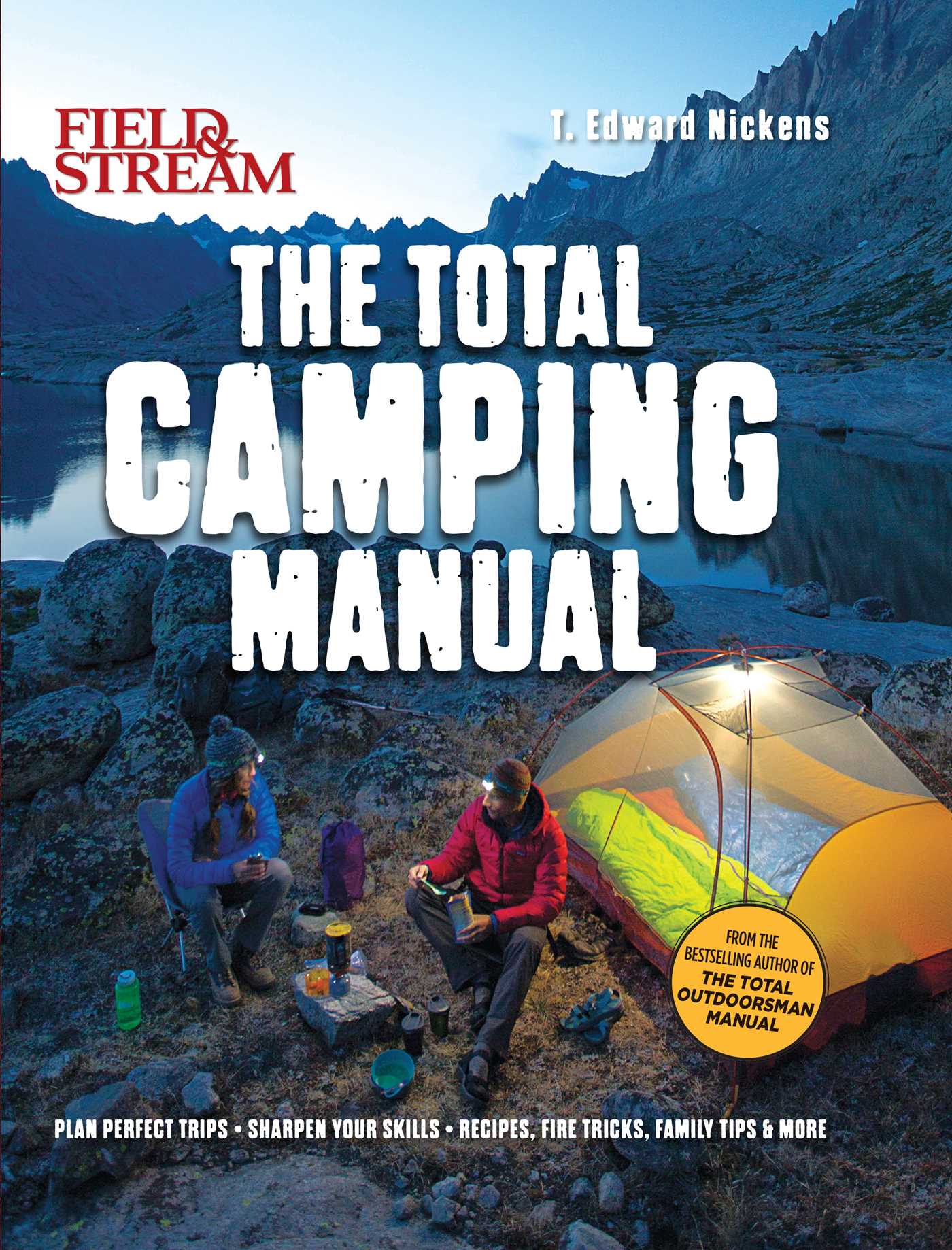 Field &amp; Stream: Total Camping Manual (Outdoor Skills, Family Camping)