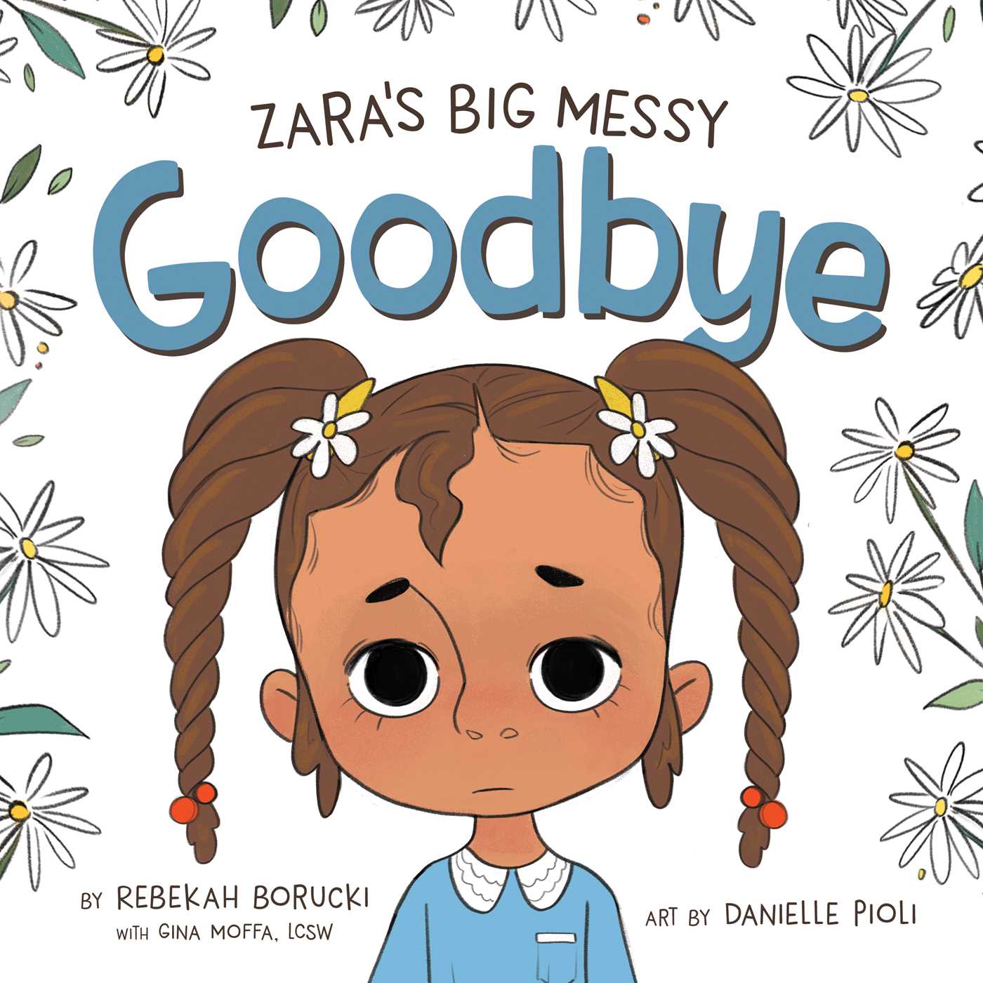 Zara's Big Messy Goodbye