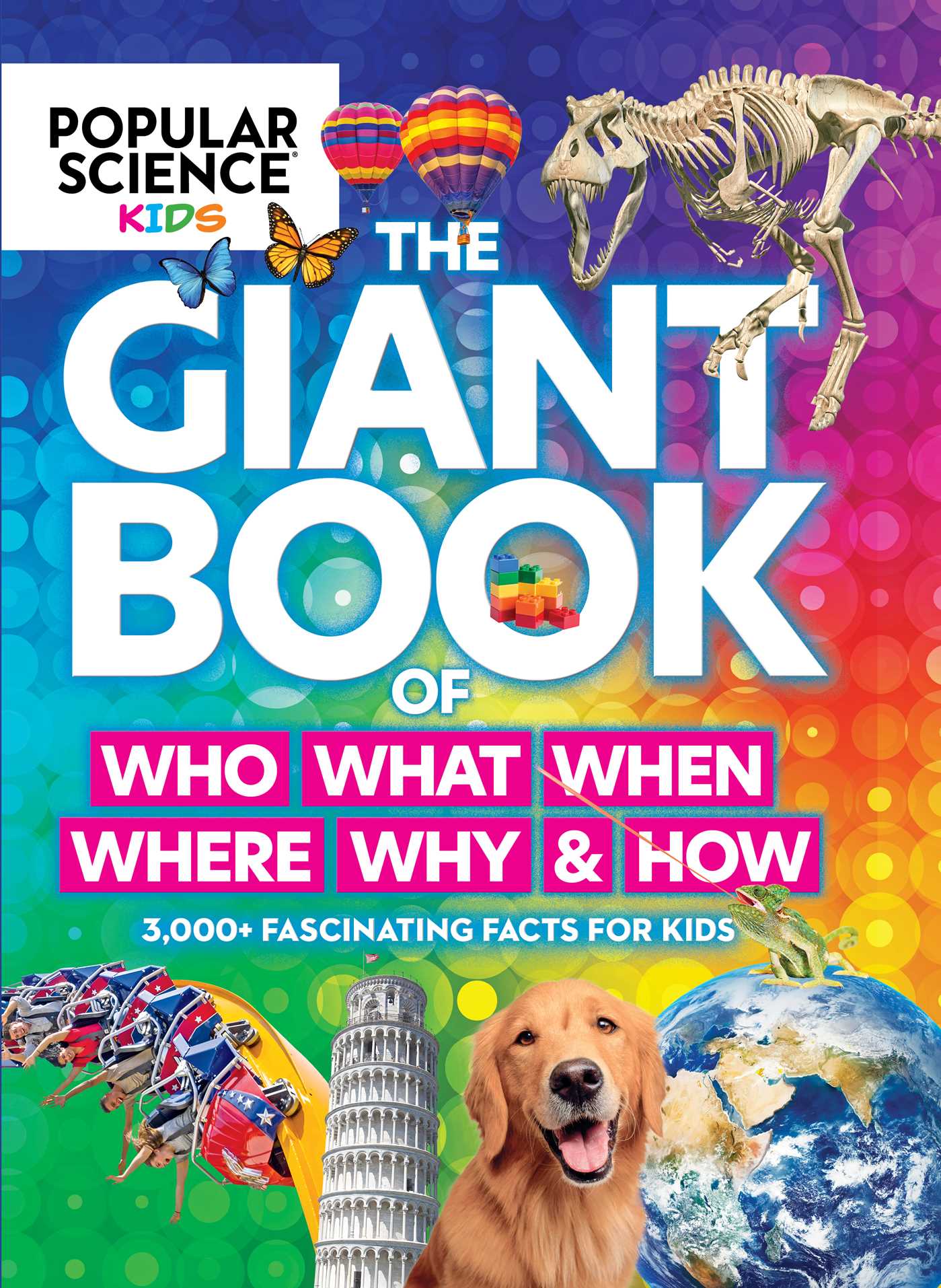 Popular Science Kids:  The Giant Book of Who, What, When, Where, Why &amp; How