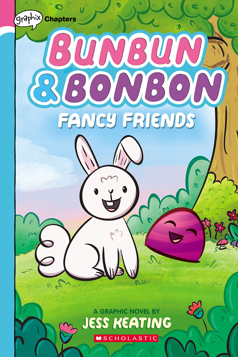 Fancy Friends: A Graphix Chapters Book (Bunbun &amp; Bonbon #1)