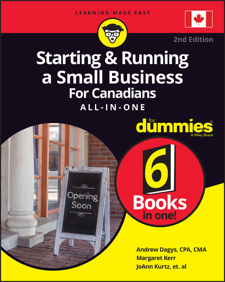 Starting &amp; Running a Small Business For Canadians All-in-One For Dummies