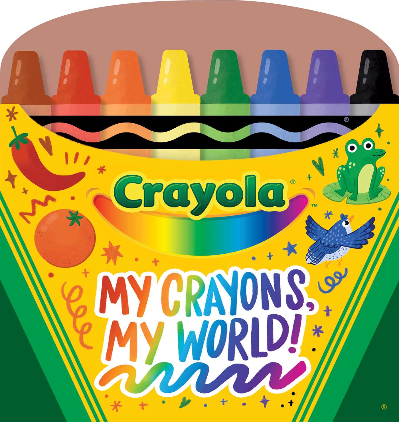 Crayola: My Crayons, My World! (A Crayola Crayon Shaped Novelty Board Book for Toddlers)