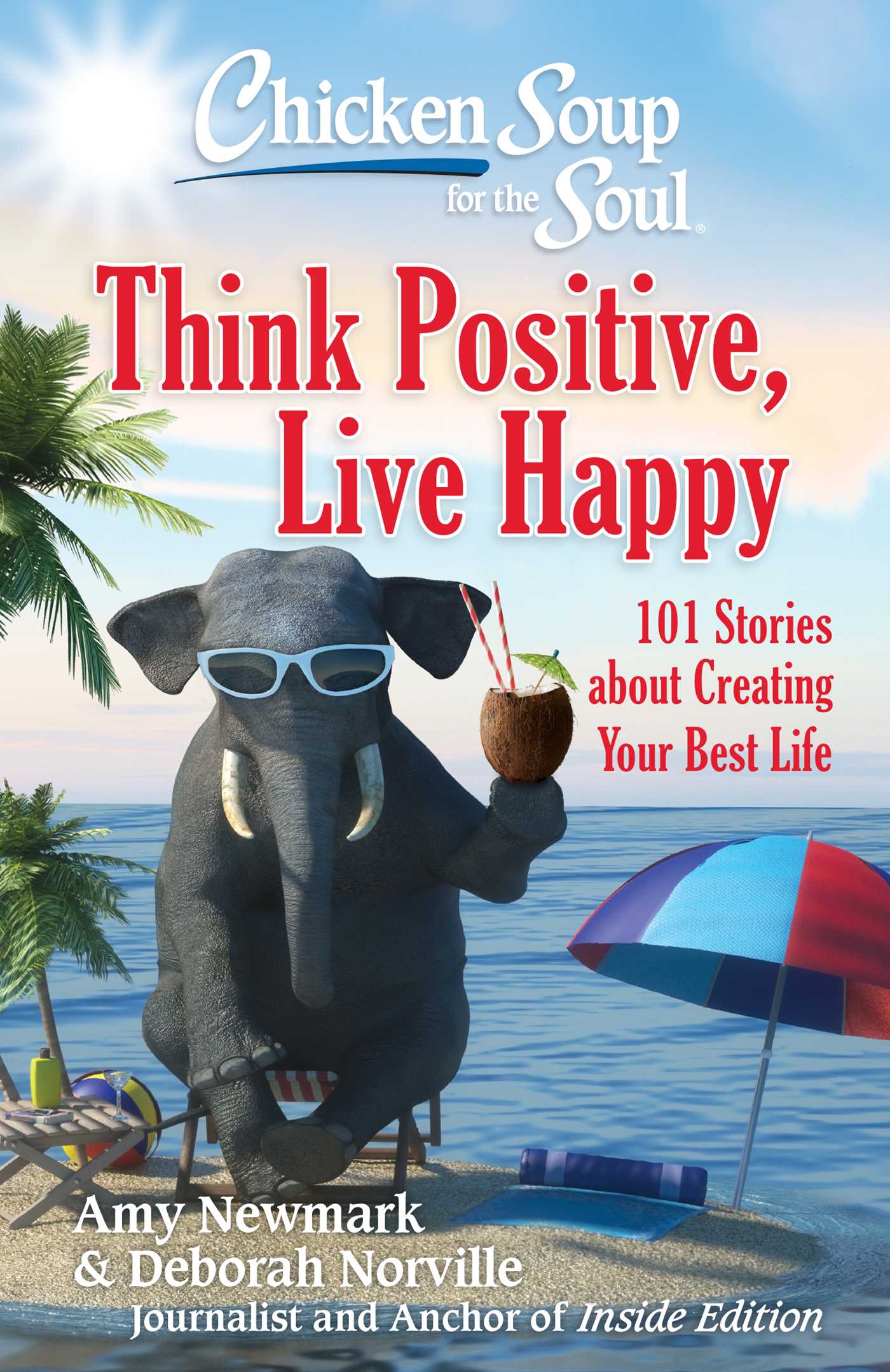 Chicken Soup for the Soul: Think Positive, Live Happy