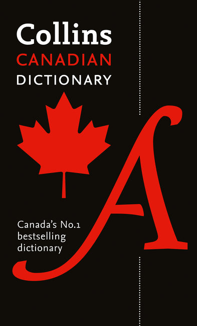 Collins Canadian Dictionary: All the words you need, every day