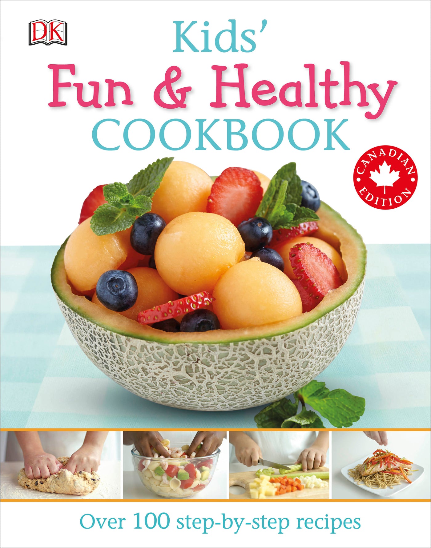Kids' Fun and Healthy Cookbook Canadian Edition