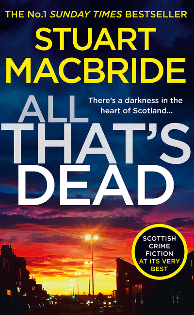 All That’s Dead: The new Logan McRae crime thriller from the No.1 bestselling author (Logan McRae, Book 12)