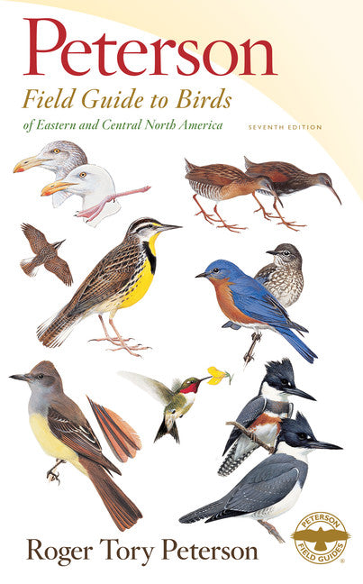 Peterson Field Guide To Birds Of Eastern &amp; Central North America, Seventh Ed.