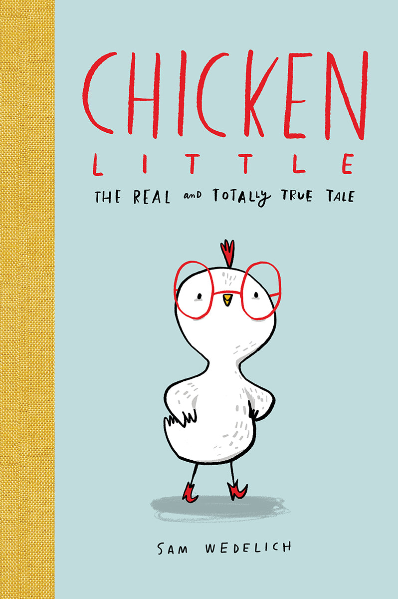 Chicken Little: The Real and Totally True Tale (The Real Chicken Little)