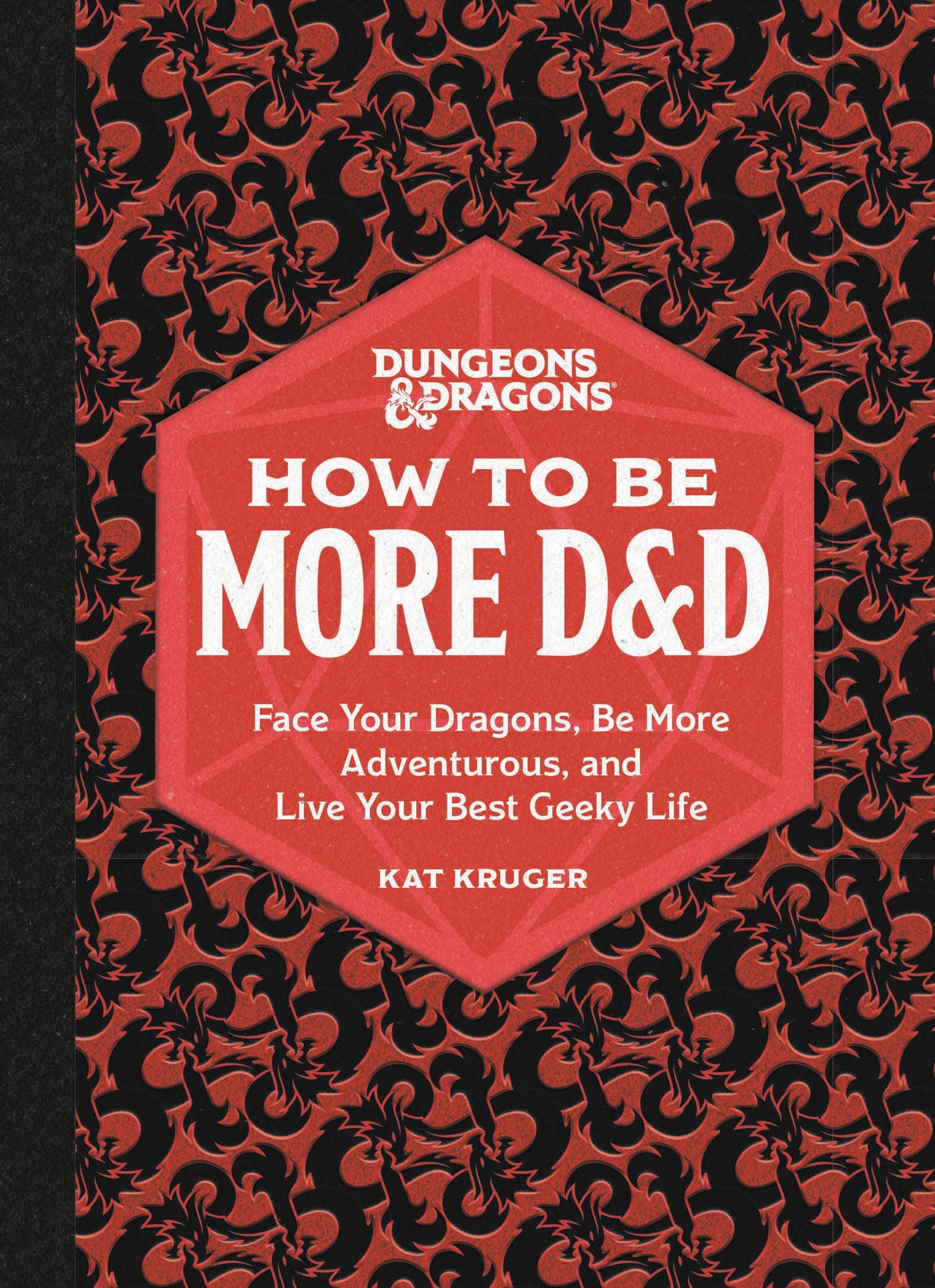 Dungeons &amp; Dragons: How to Be More D&amp;D