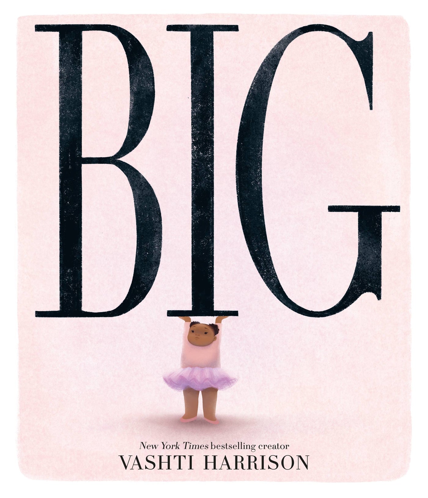 Big (Caldecott Medal Winner &amp; Coretta Scott King Honor Title)