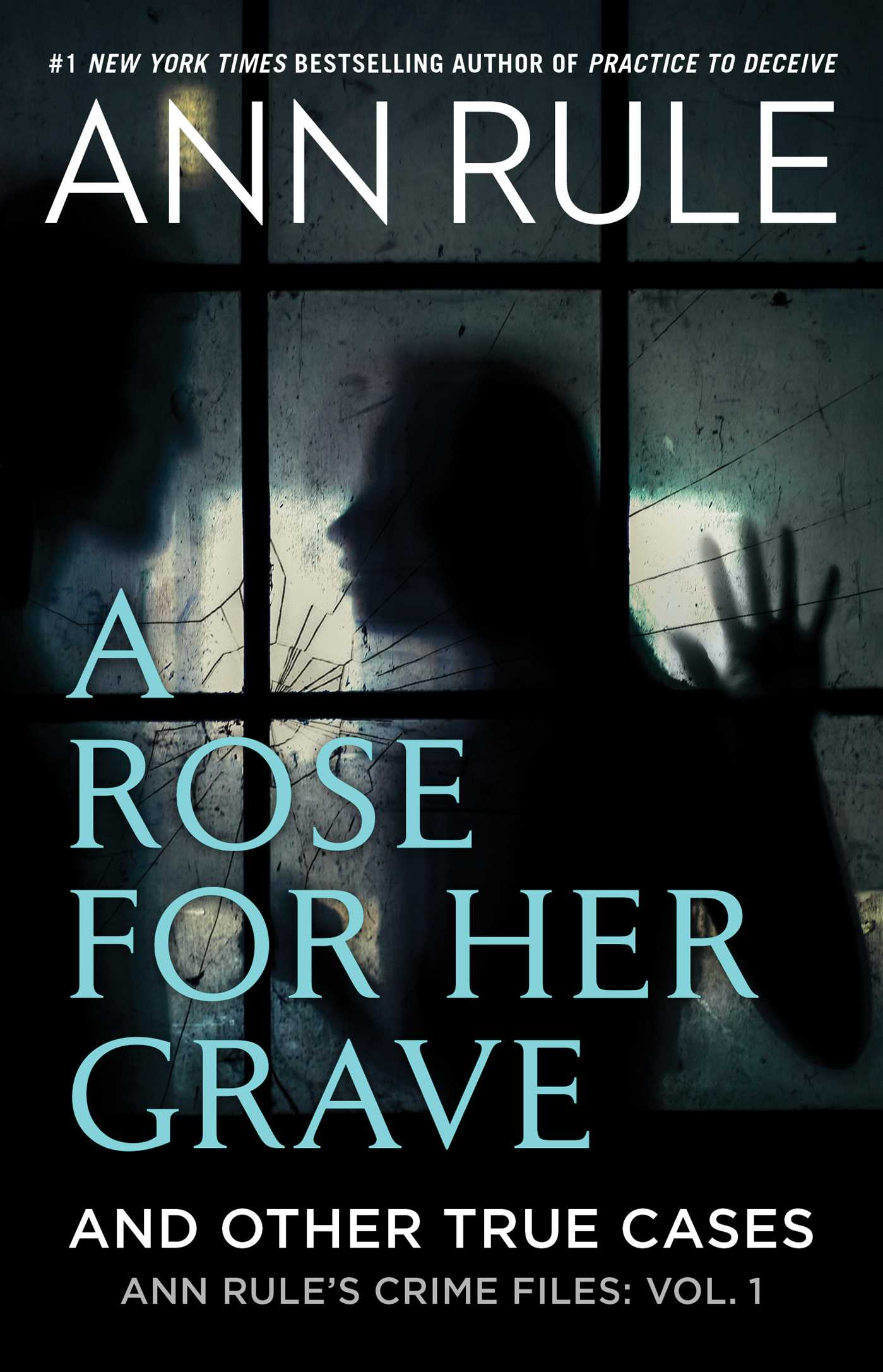 A Rose For Her Grave &amp; Other True Cases