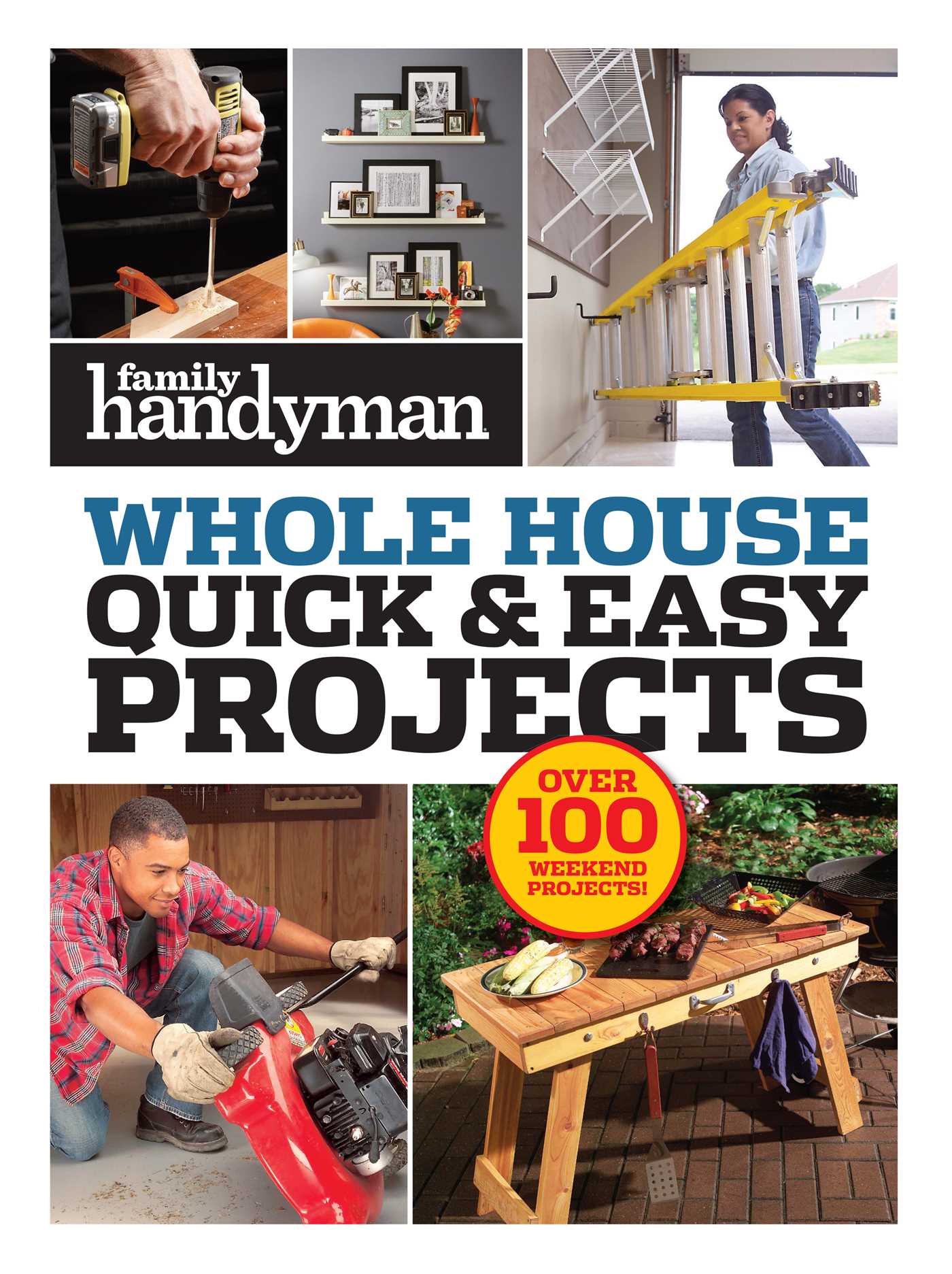 Family Handyman Quick &amp; Easy Projects