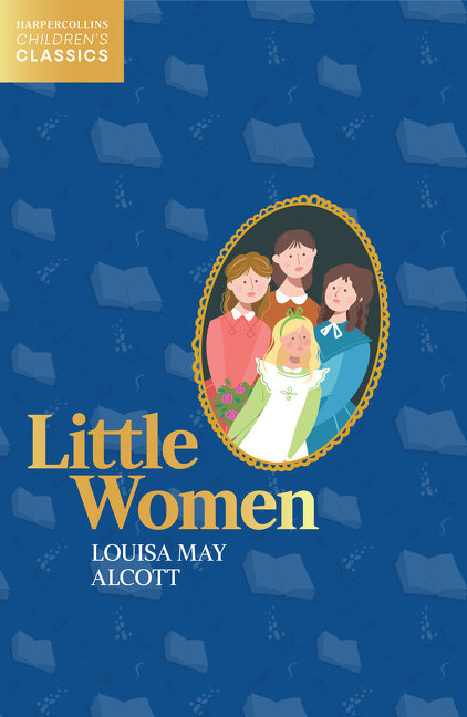Little Women (HarperCollins Children’s Classics)