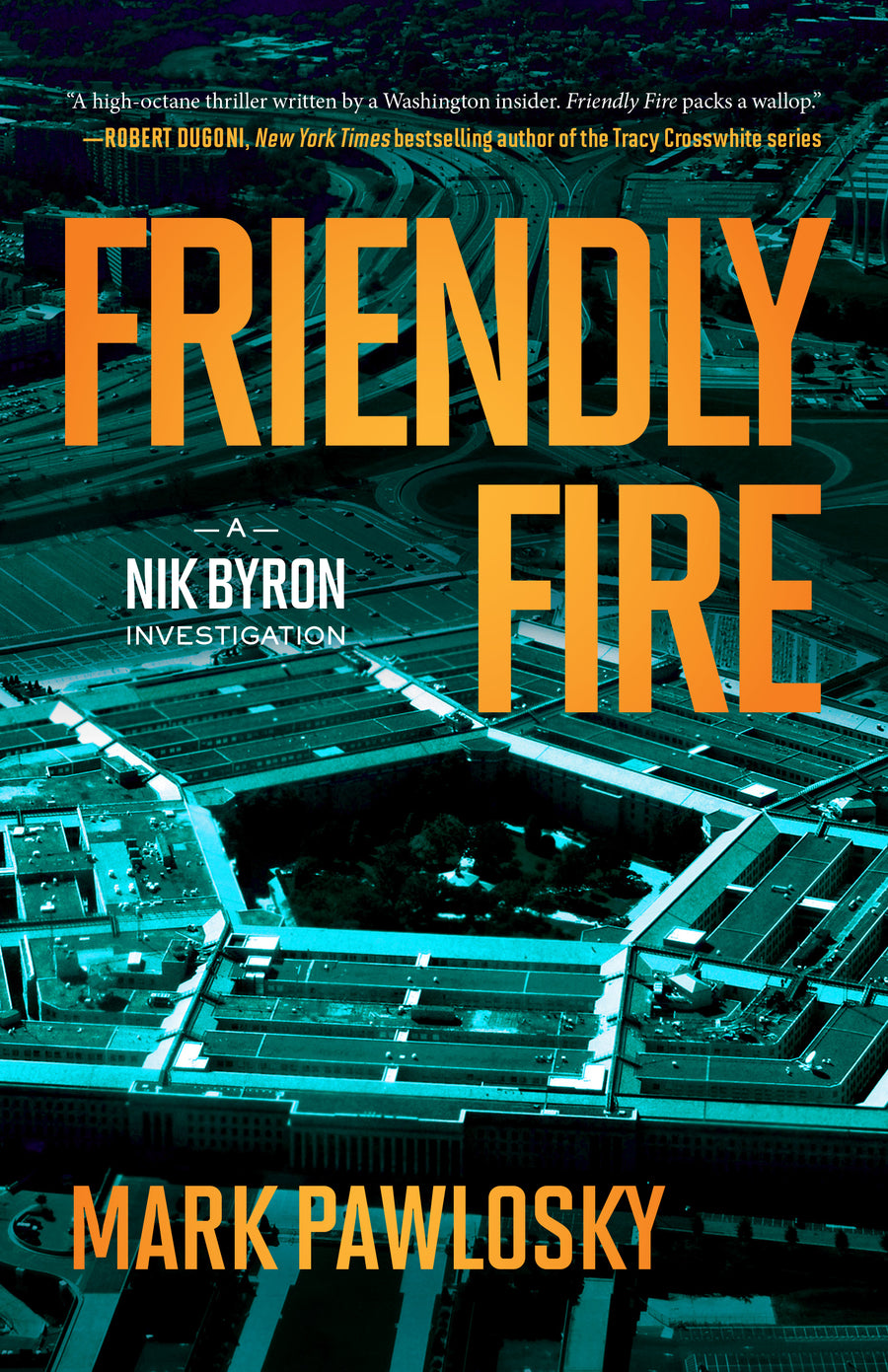 Friendly Fire: A Nik Byron Investigation