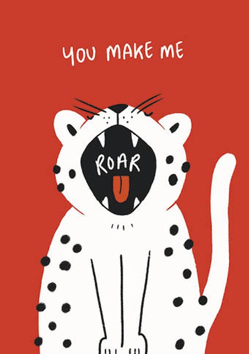 You Make Me Roar|Art Press