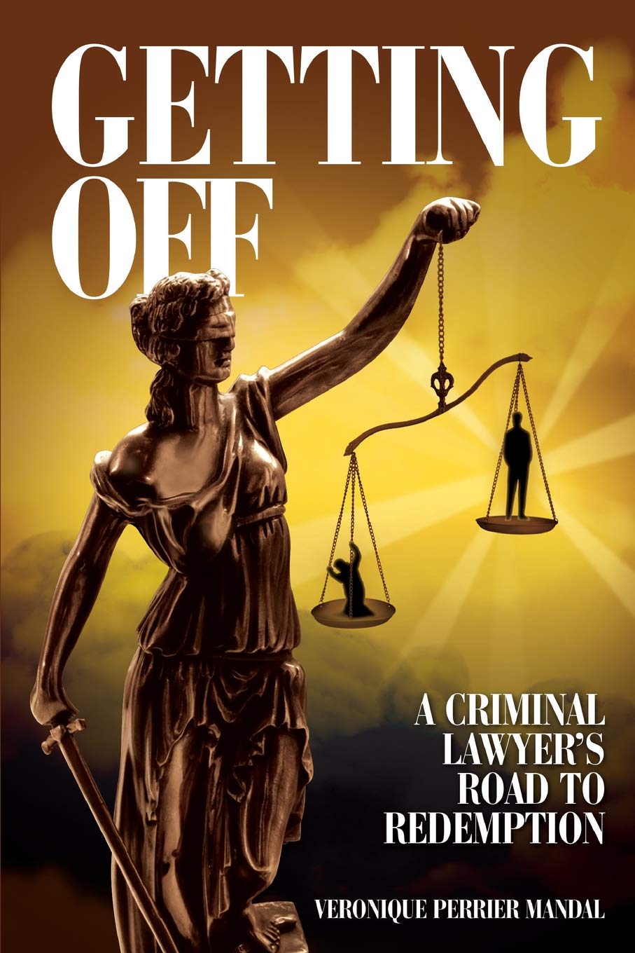 Getting Off: A Criminal Lawyer's Road to Redemption