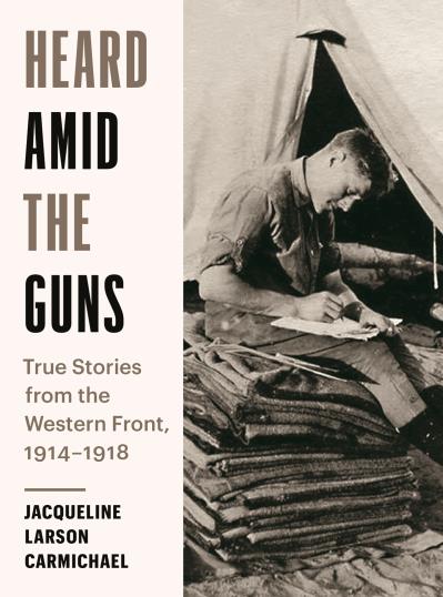 Heard Amid the Guns