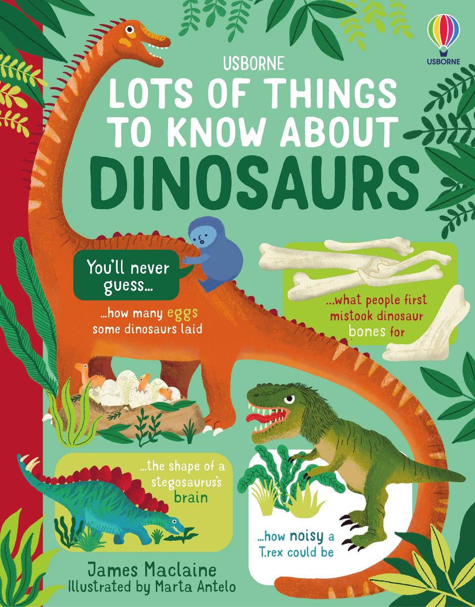 Lots of Things to Know About Dinosaurs
