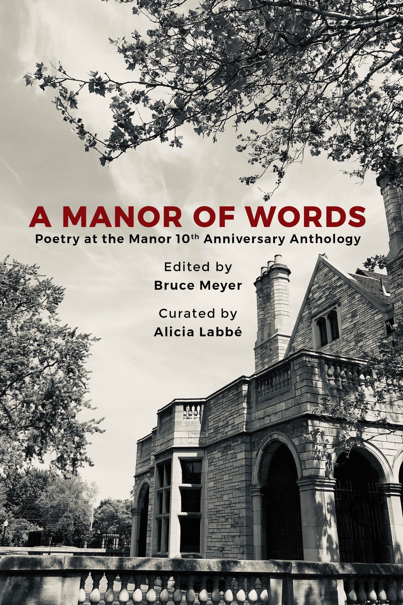 A Manor Of Words: Poetry at the Manor 10th Anniversary Anthology