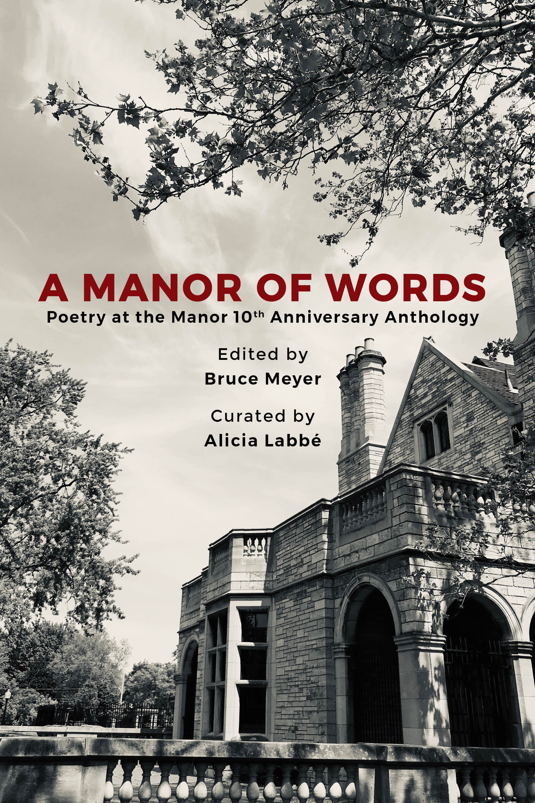 A Manor Of Words: Poetry at the Manor 10th Anniversary Anthology