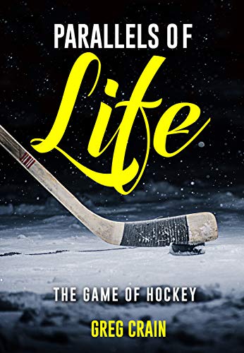 Parallels of Life: The Game of Hockey