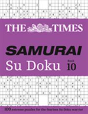 The Times Samurai Su Doku 10: 100 extreme puzzles for the fearless Su Doku warrior (The Times Su Doku)